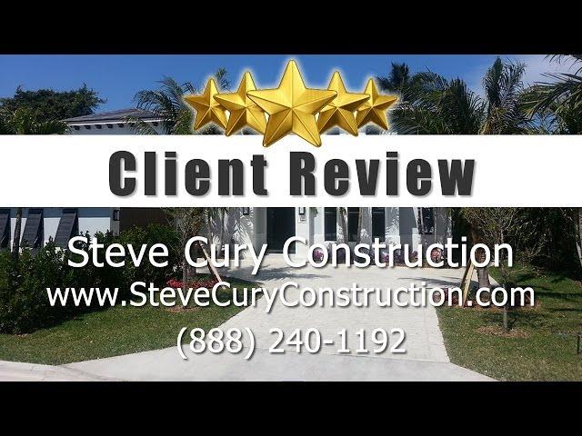 Steve Cury Construction Reviews - Steve Cury Construction West Palm Beach 5-Star Review