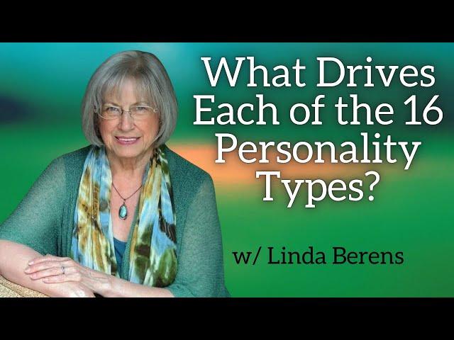 What Drives Each of the 16 Personality Types? with Linda Berens | Intentional Drivers Explained