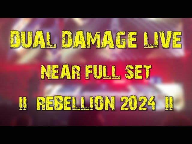 Dual Damage LIVE (near full set) @ REBELLiON 2024