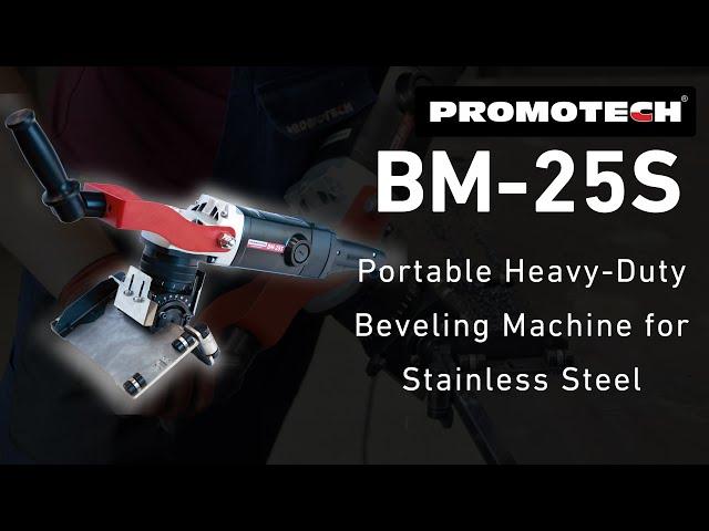 BM-25S: The Ultimate Portable Heavy-Duty Beveling Machine for Stainless Steel