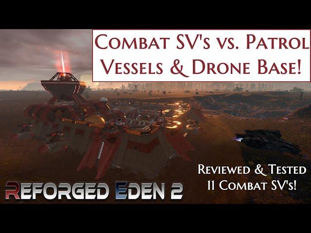 Testing 11 Combat SV's vs Patrol Vessels & Zirax Drone Base | Reforged Eden 2 | Empyrion Galactic