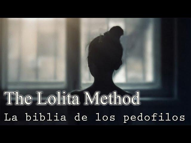 Lolita Method (Metodo Lolita): La biblia de los ped***