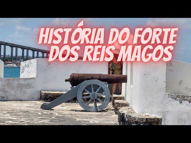 História do Forte dos Reis Magos em Natal RN