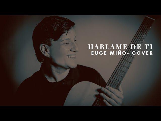 Háblame de ti (Reik) - Euge Miño Cover acústico