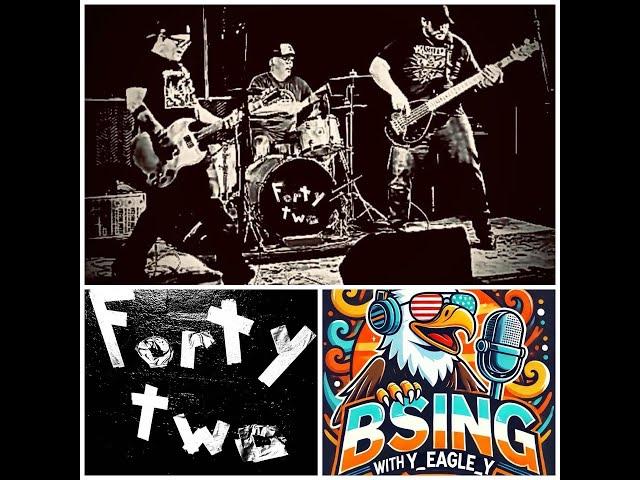  Combat Boots to Punk Roots –Featuring The Band Forty-Two | BS-ing With Y-Eagle-Y Podcast Ep. 20