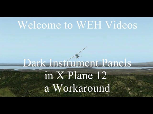 X Plane 12 Instrument Panel Too Dark Workaround