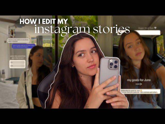 how I edit my instagram stories (aesthetic & quick)