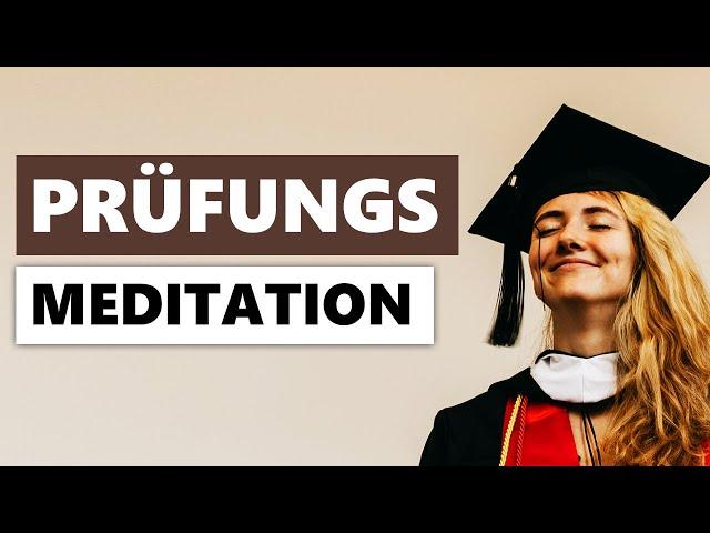 Meditation Prüfungsangst - Nervosität und Stress vor der Prüfung loslassen