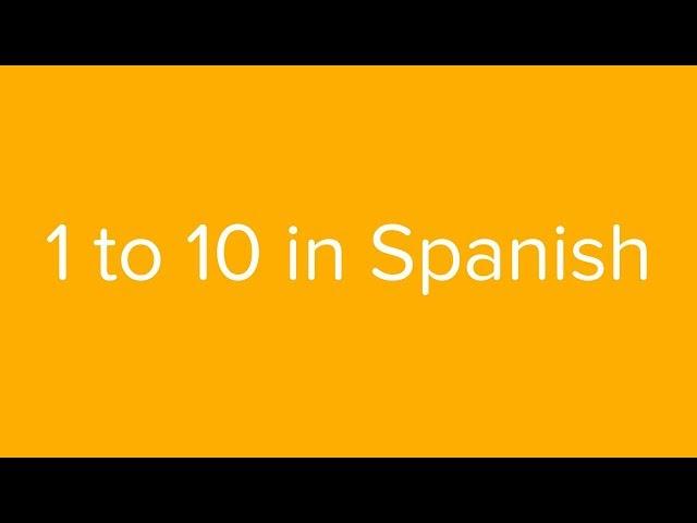 Count from 1 to 10 in Spanish