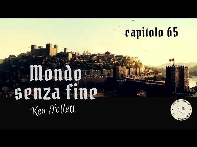 MONDO SENZA FINE - KEN FOLLETT - AUDIOLIBRO ITA - capitolo 65