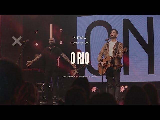 O Rio + Espontâneo (Ao Vivo) - Central MSC feat. Renato Mimessi, Paulo Vicente