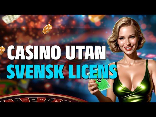 Bästa Casinon Utan Svensk Licens 2025 | Upptäck Casinon Utan Svensk Licens | Börja Spela Nu