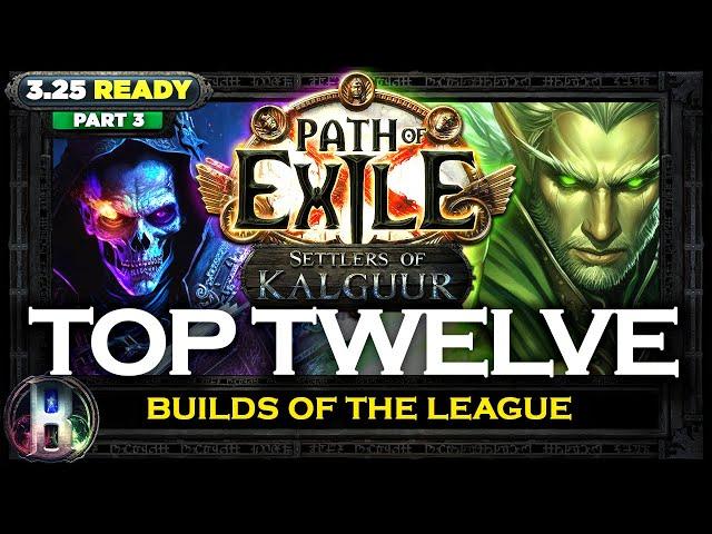 [PoE 3.25] TOP 12 SETTLERS OF KALGUUR BUILDS - PART 3 - PATH OF EXILE - POE BUILDS