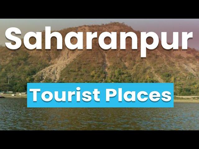 Top 10 Best Places in Saharanpur | India - English