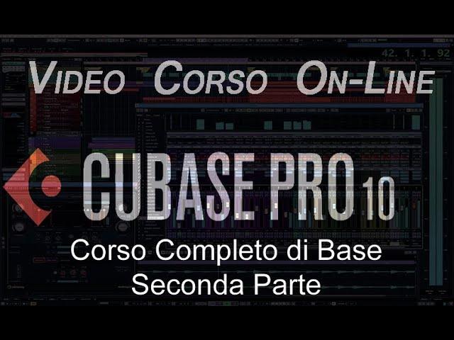 Corso Completo di Cubase 10 Course - Livello Base - Seconda Parte