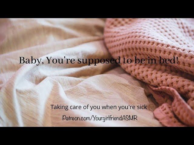 ASMR| You're Supposed To Be In Bed! [Taking Care of You When You're Sick]