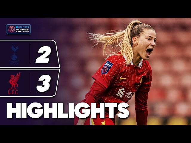 Late Drama in Five Goal Thriller | Tottenham Hotspur v Liverpool Highlights | Barclays Wsl 2024-25