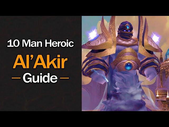 The ONLY Al'akir Guide You'll EVER Need! (10 Man Heroic)