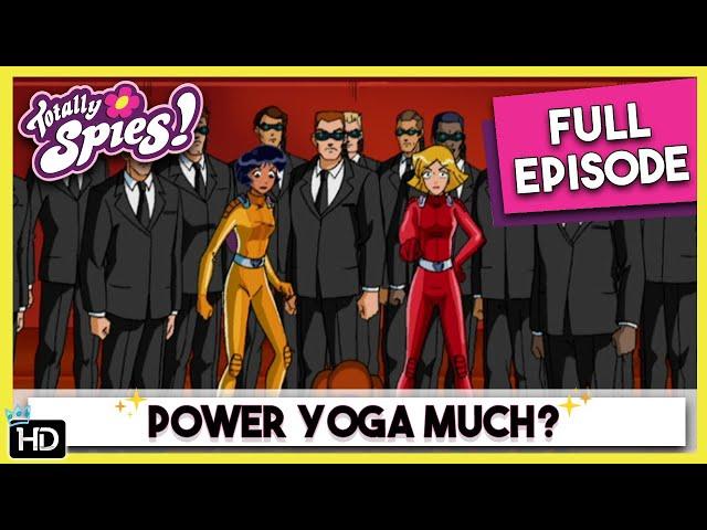 Brainwashed Yoga Battle | Totally Spies | Season 3 Episode 22