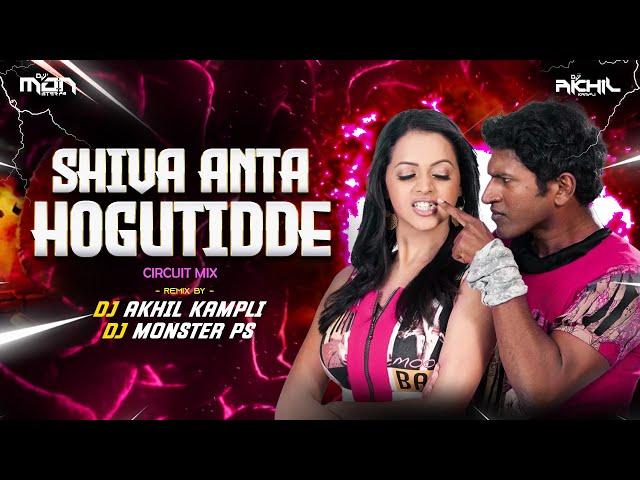 Shiva Anta Hogutidde Circuit Mix Dj Akhil Kampli x Dj Monster PS