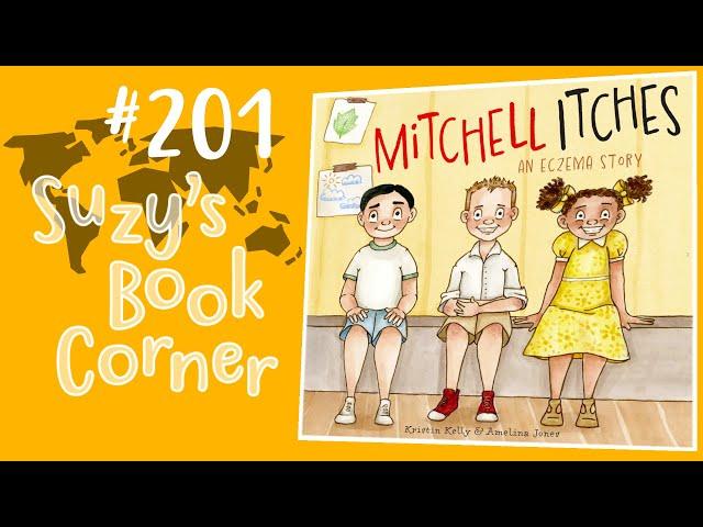 Mitchell Itches (An Eczema Story) - Suzy's Book Corner | Suzy Cato Reads Aloud, Kristin Kelly