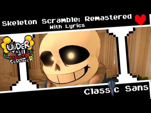 Skeleton Scramble: Remastered With Lyrics (Undertale Monster Survival: Remastered)