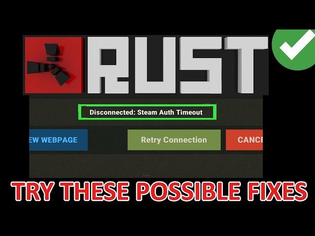 How To Fix "Disconnected: Steam Auth Timeout" Error in Rust