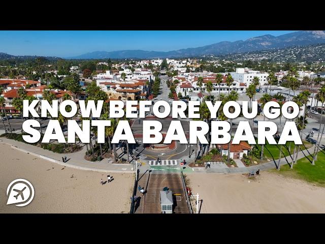 THINGS TO KNOW BEFORE YOU GO TO SANTA BARBARA