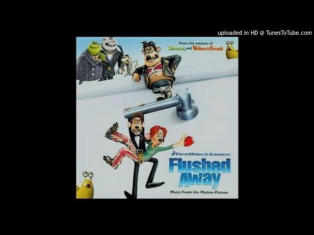 Flushed Away - Deal to Daddy - Harry Gregson Williams