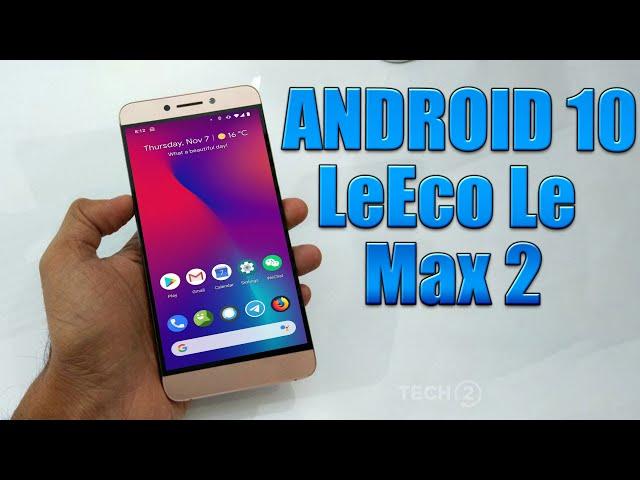 Install Android 10 on LeEco Le Max 2 (LineageOS 17.1) - How to Guide!