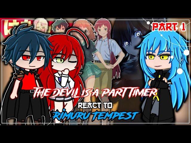 The Devil is a Part Timer React To Rimuru Tempest [AU] | Gacha React | 1/?