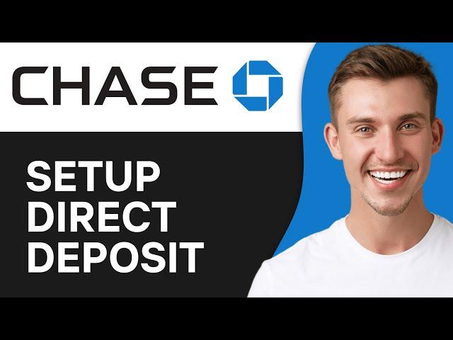 How to Setup Direct Deposit On Chase (2024)