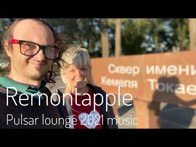 Remontapple - Pulsar lounge 2021 music