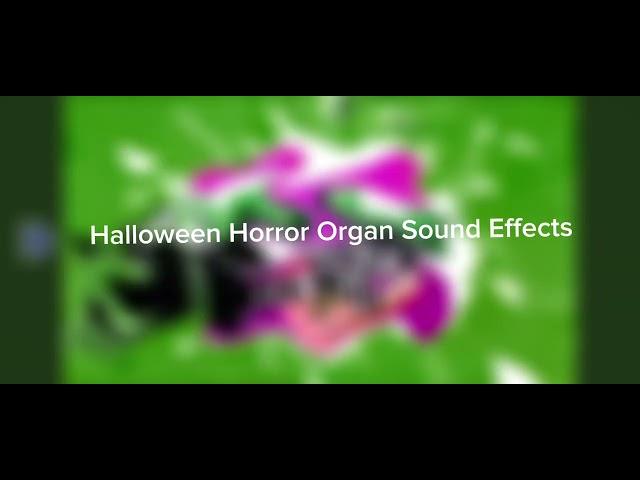 Halloween Horror Organ Sound Effects (For @KurashGD)