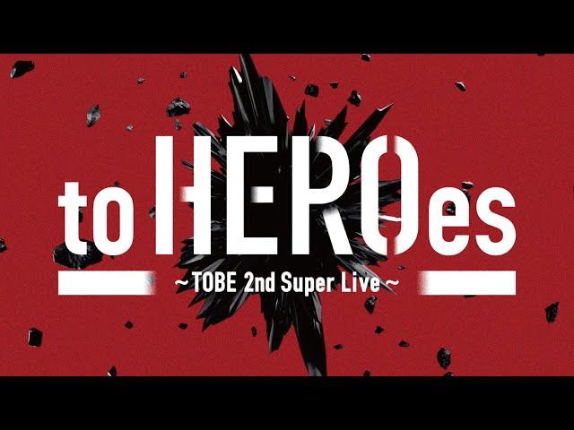 to HEROes 〜TOBE 2nd Super Live〜 開催決定！