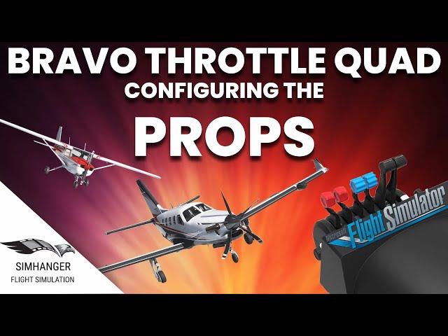 Configuring the PROPS in the Bravo Throttle Quadrant | Microsoft Flight Simulator