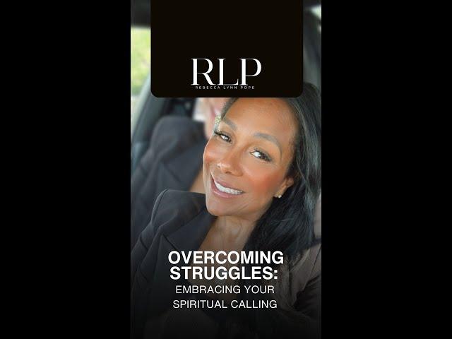 Overcoming Struggles: Embracing Your Spiritual Calling