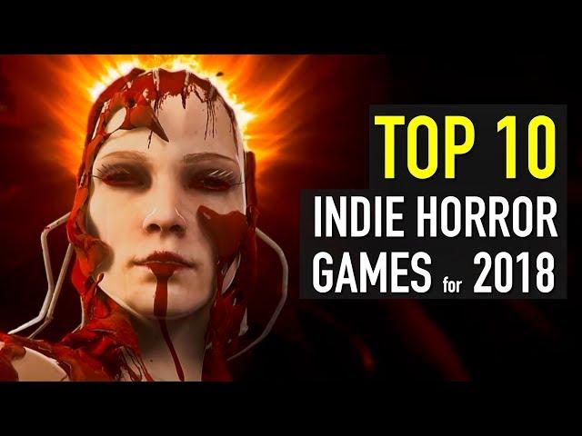 Top 10 Scariest Horror Indie Games Coming in 2018