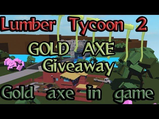 Roblox - Lumber Tycoon 2 GOLD AXE GIVE AWAY!!!!! (NEW)