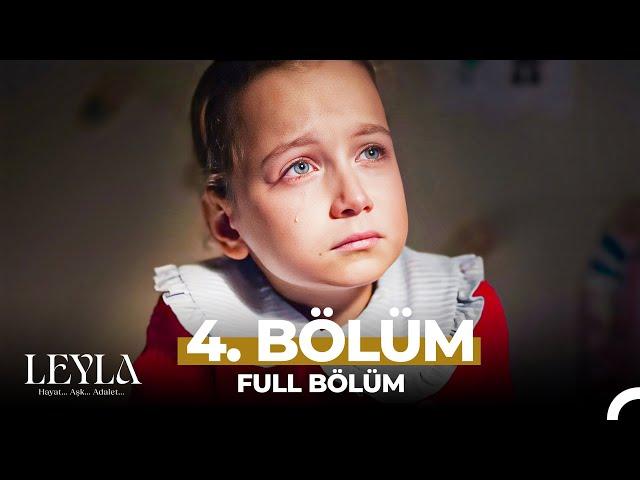 Leyla: Hayat…Aşk…Adalet... 4. Bölüm