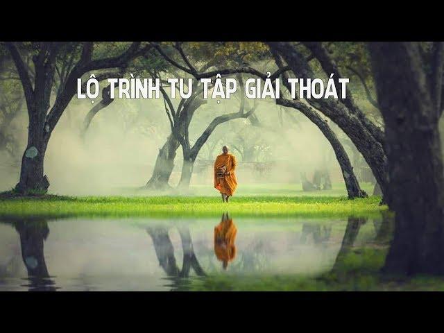 LỘ TRÌNH TU TẬP GIẢI THOÁT - Thích Bảo Nguyên