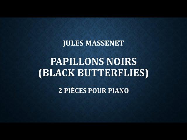 Jules Massenet. Papillons Noirs (Black Butterflies). 2 pièces pour piano