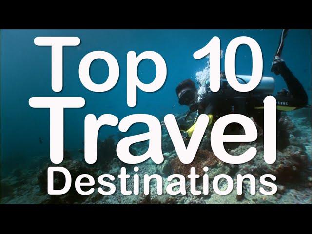 Top 10 Travel Destinations 2021