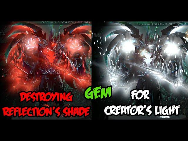 Terrorblade's Arcana Destroying Reflection's Shade gem for Creator's Light Gem!