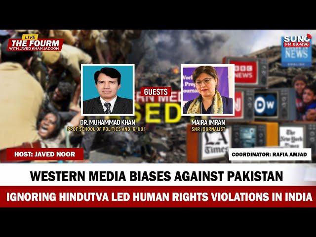 Western media biases against Pakistan, ignoring Hindutva led human rights violations in India