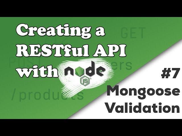 Mongoose Validation | Creating a REST API with Node.js