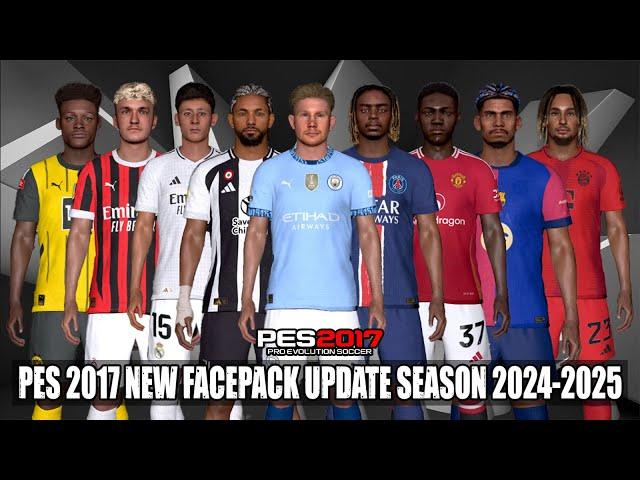 PES 2017 NEW FACEPACK UPDATE SEASON 2024-2025 FOR ALL PATCH