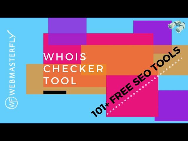 Whois Checker Tool - Find Out Who Owns a Domain : Webmasterfly