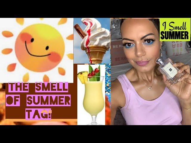 THE SMELL OF SUMMER TAG! CHANTEL TIFFANY’s 1st Tag!!!