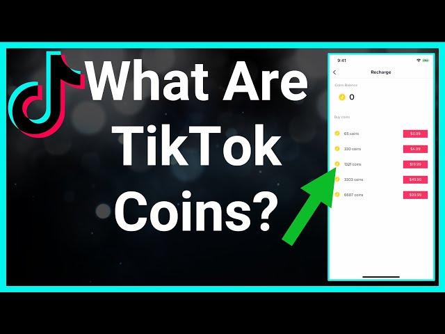 What Are TikTok Coins?